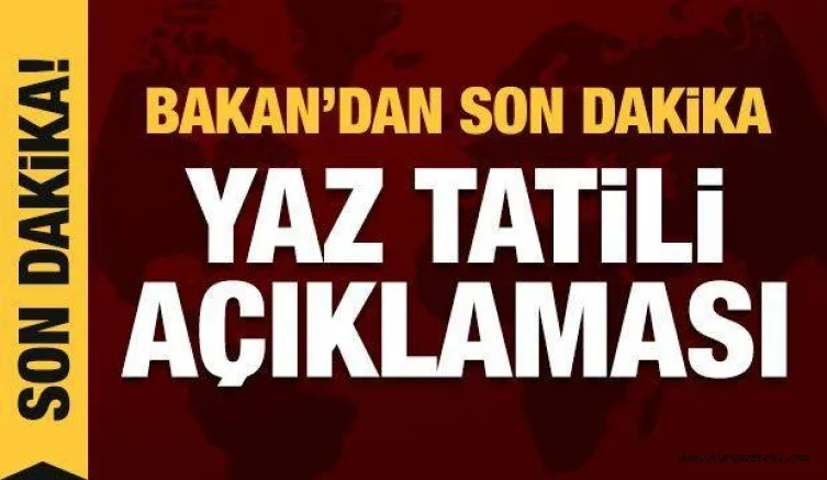Bakan Selçuk'tan son dakika yaz tatili açıklaması: Okullar 2 ay açık olacak mı?