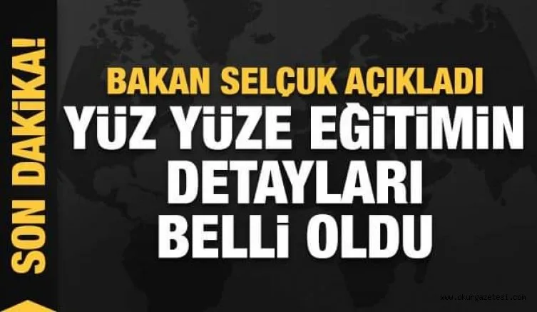Bakan Selçuk'tan yüz yüze eğitim açıklaması: Kavuşuyoruz