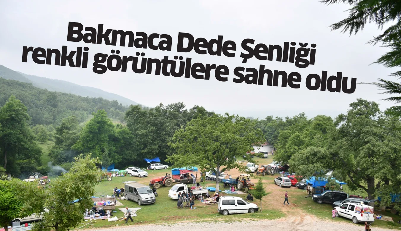 Bakmaca Dede Şenliği renkli görüntülere sahne oldu