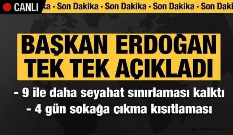 Başkan Erdoğan açıkladı! 9 ilin daha seyahat sınırlaması kalktı...