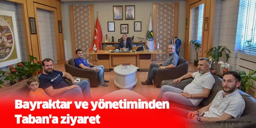 Bayraktar ve yönetiminden Taban'a ziyaret