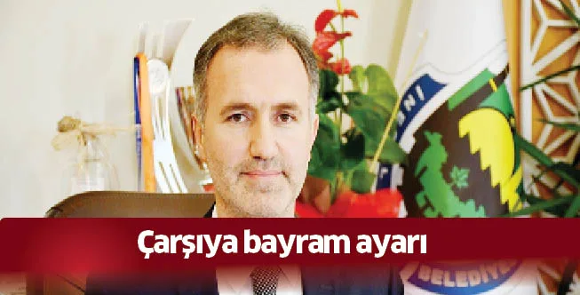 Çarşıya bayram ayarı