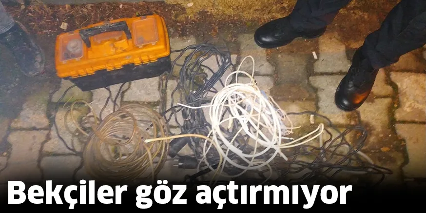 Bekçiler göz açtırmıyor