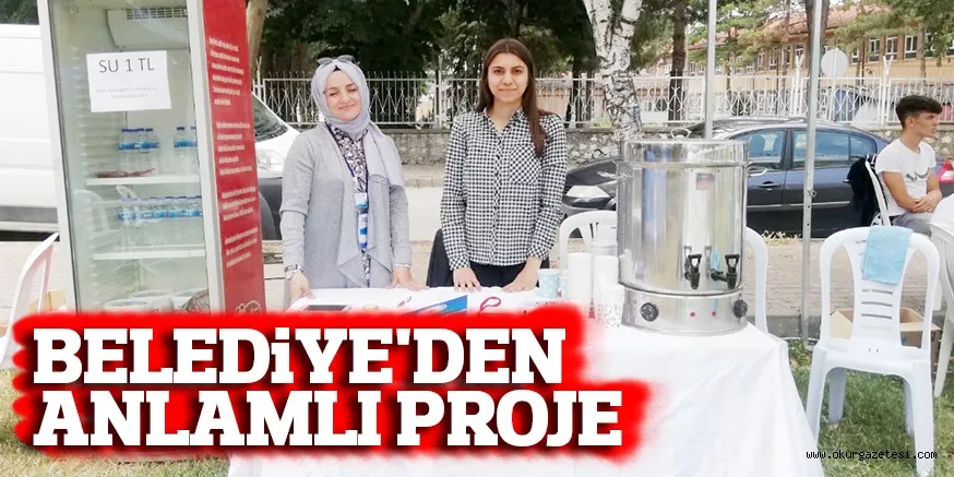 BELEDiYE'DEN ANLAMLI PROJE