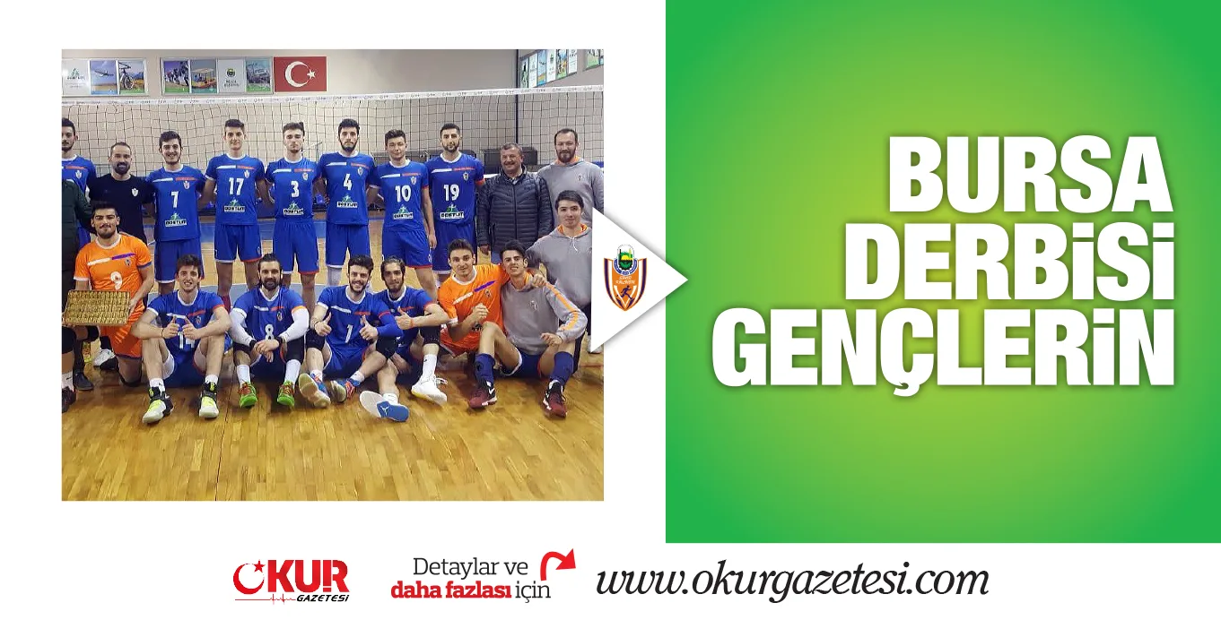 BURSA DERBİSİ GENÇLERiN