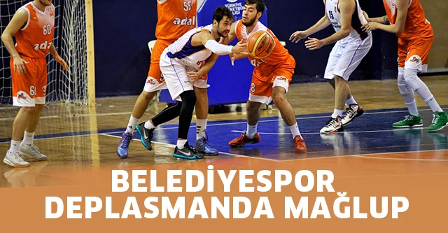 BELEDİYESPOR DEPLASMANDA MAĞLUP