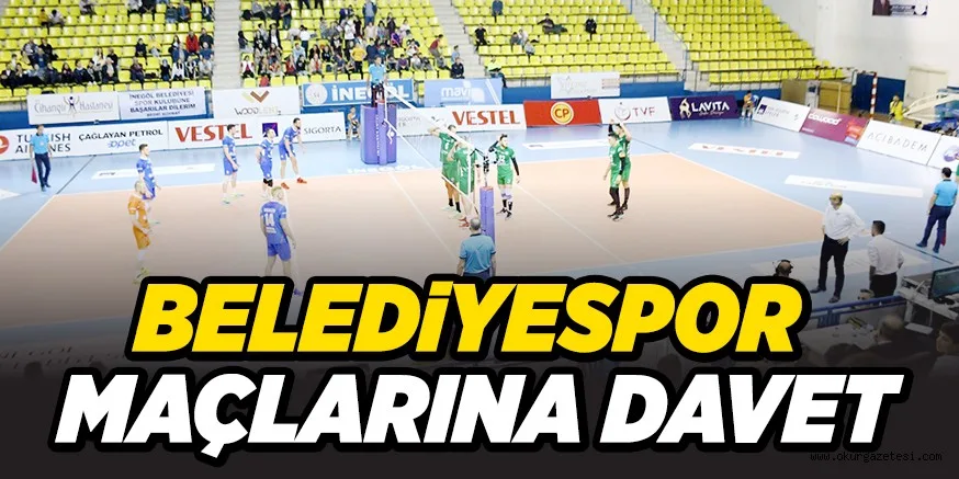 BELEDiYESPOR MAÇLARINA DAVET