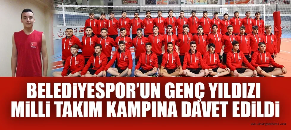 BELEDiYESPOR’UN GENÇ YILDIZI MiLLi TAKIM KAMPINA DAVET EDiLDi