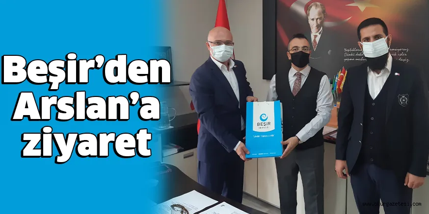 Beşir’den Arslan’a ziyaret