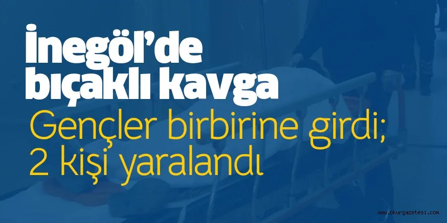 Bıçakların konuştuğu kavgada 2 kişi yaralandı