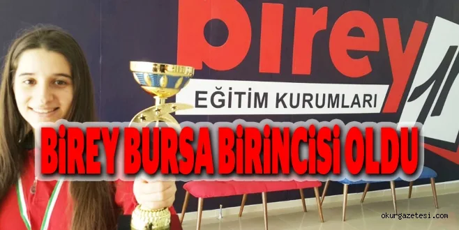 BİREY BURSA BİRİNCİSİ OLDU