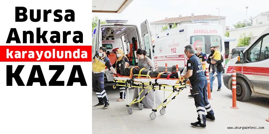 Bursa Ankara yolunda kaza; 2 yaralı