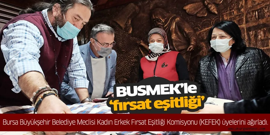 BUSMEK’le ‘fırsat eşitliği’