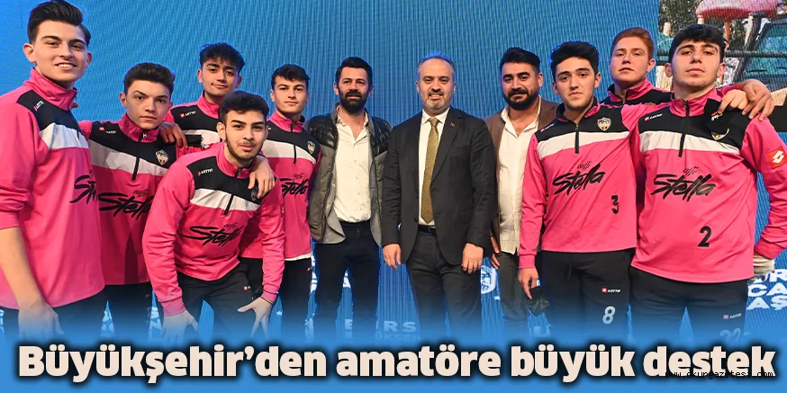 Büyükşehir’den amatöre büyük destek