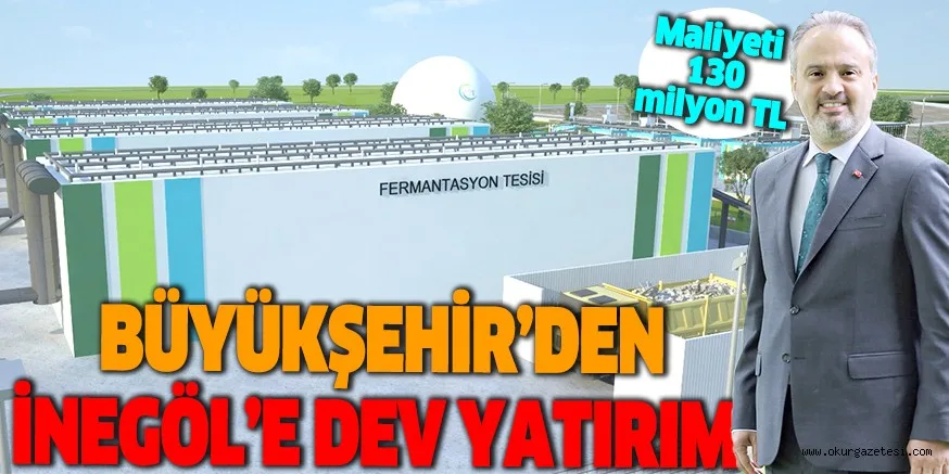 BÜYÜKŞEHİR’DEN İNEGÖL’E DEV YATIRIM