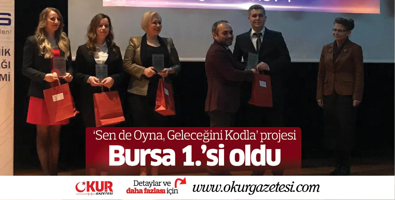 'Sen de Oyna, Geleceğini Kodla' projesi Bursa 1.'si oldu