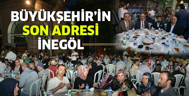 Büyükşehir'in son adresi İnegöl