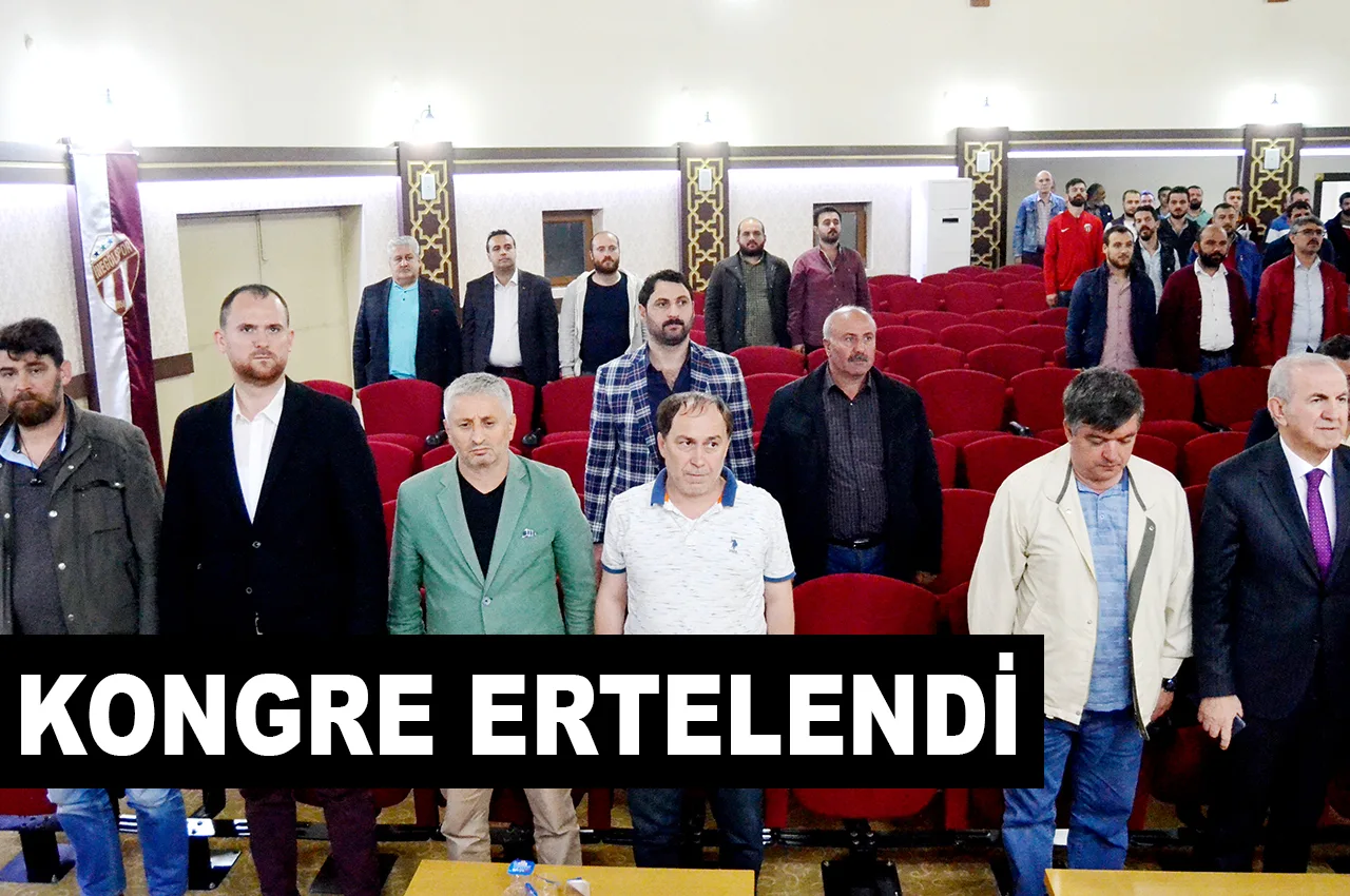 KONGRE ERTELENDİ