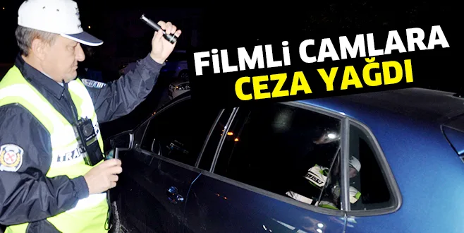 İNEGÖL'DE CAM FİLMİNE CEZA YAĞMAYA BAŞLADI
