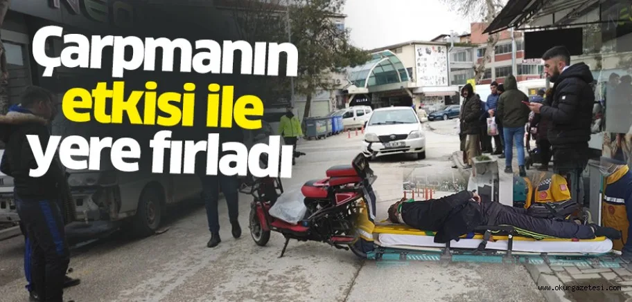 Çarpmanın etkisi ile yere fırladı
