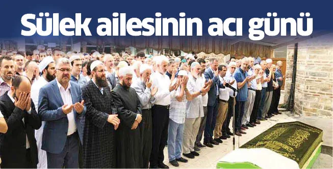 Sülek ailesinin acı günü