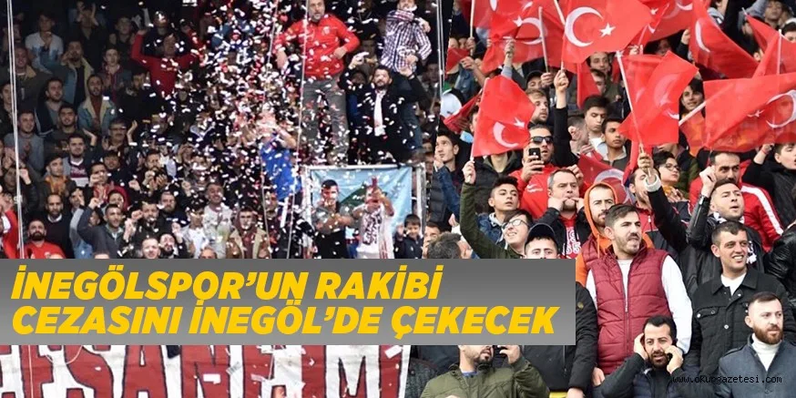 CEZASINI İNEGÖL'DE ÇEKECEK