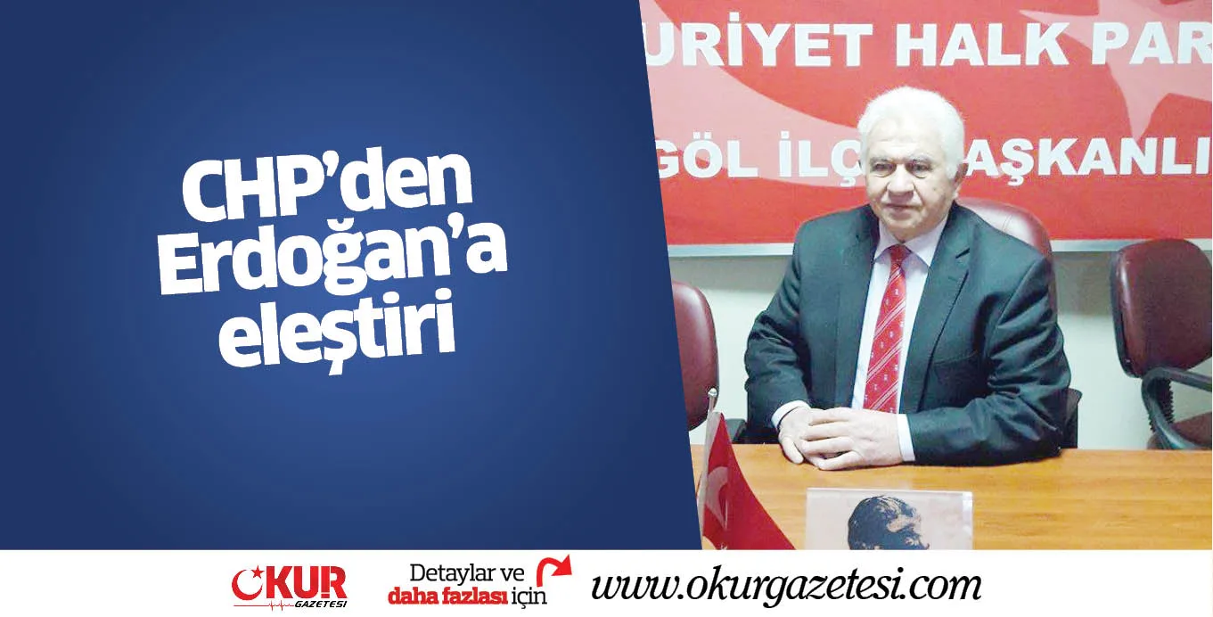 CHP'den Erdoğan'a eleştiri