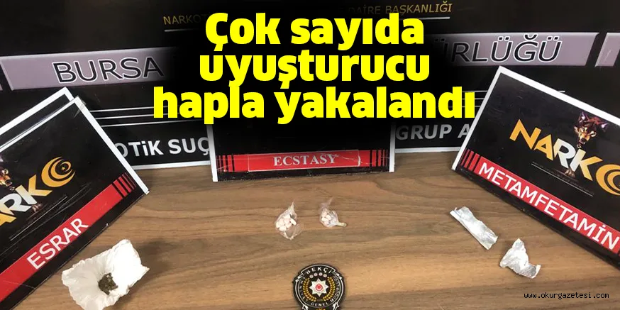 Çok sayıda uyuşturucu hapla yakalandı