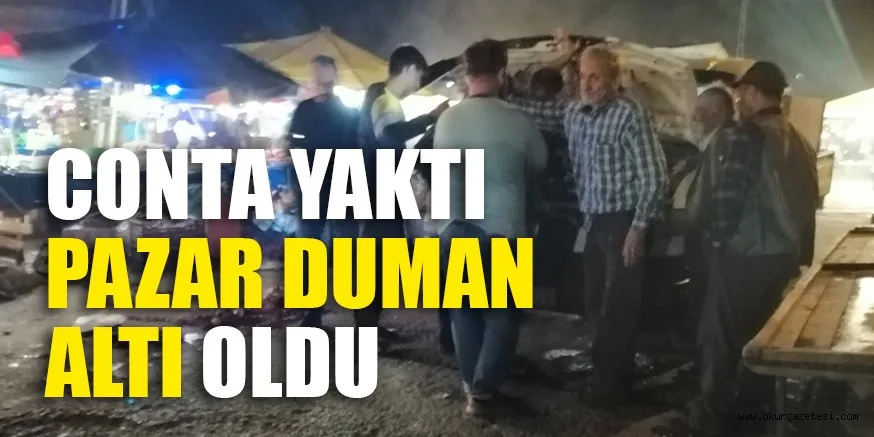 CONTA YAKTI PAZAR DUMAN ALTI OLDU