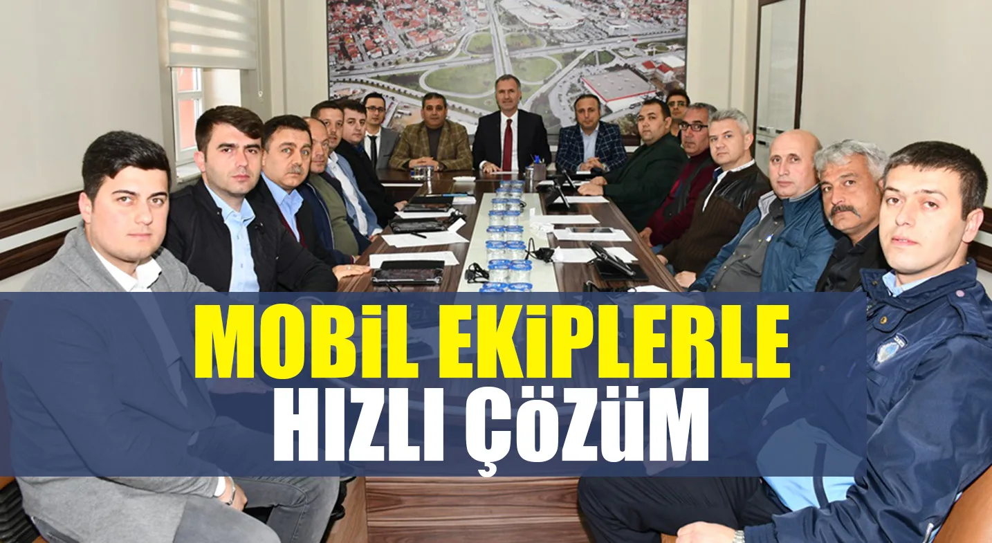 MOBiL EKiPLERLE HIZLI ÇÖZÜM