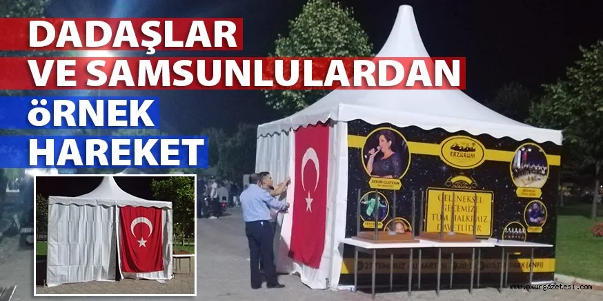DADAŞLAR VE SAMSUNLULARDAN öRNEK HAREKET