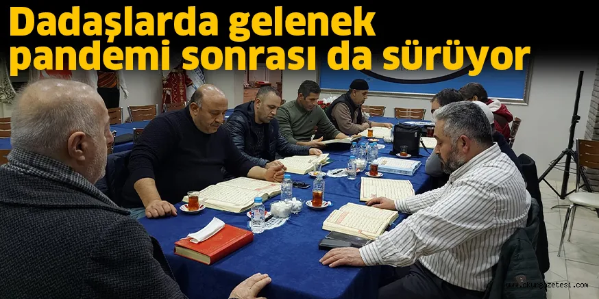 Dadaşlarda gelenek pandemi sonrası da sürüyor
