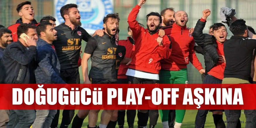DOĞUGüCü PLAY-OFF AŞKINA