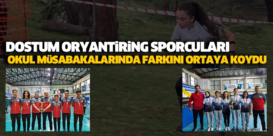 DOSTUM ORYANTiRiNG SPORCULARI OKUL MüSABAKALARINDA FARKINI ORTAYA KOYDU