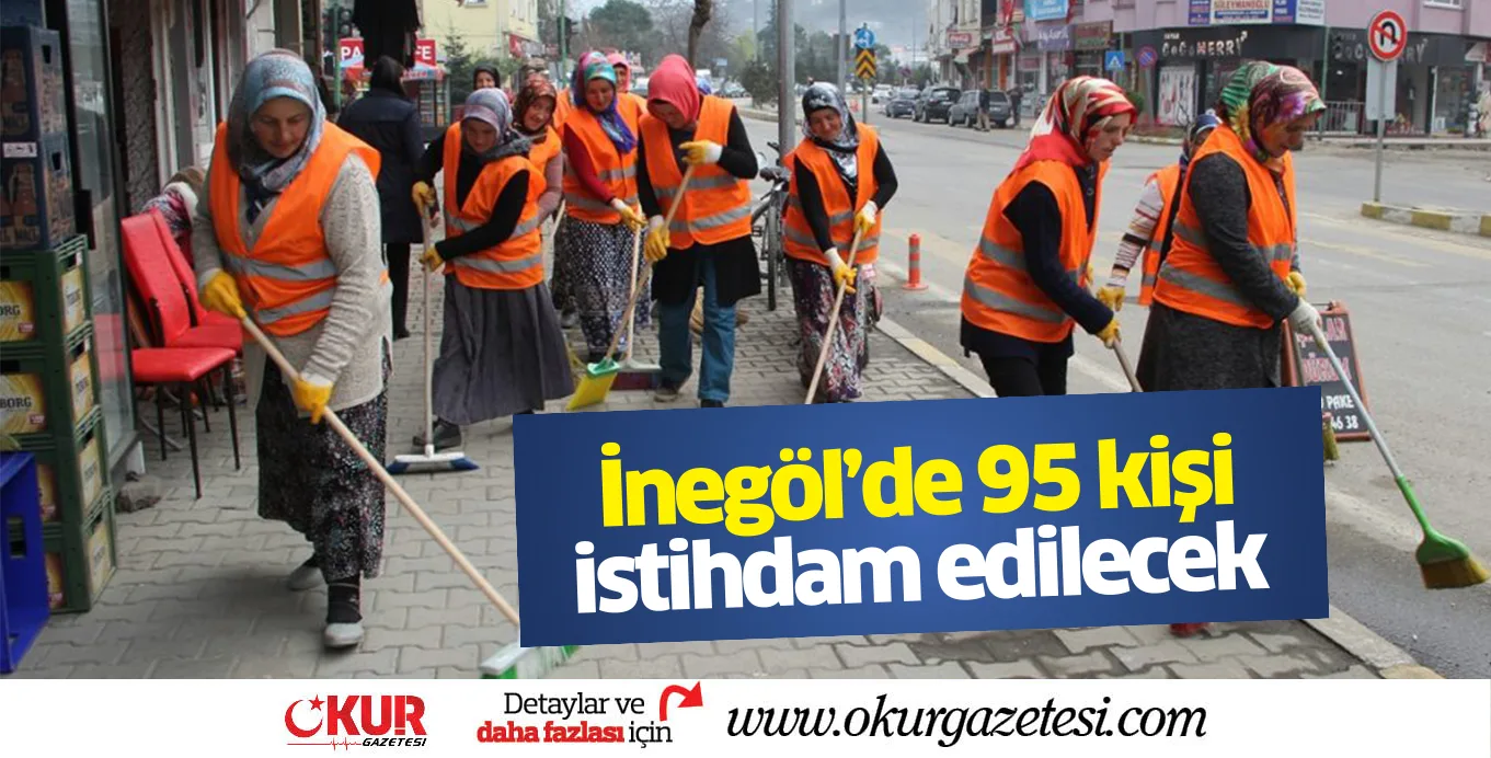 İnegöl'de 95 kişi istihdam edilecek