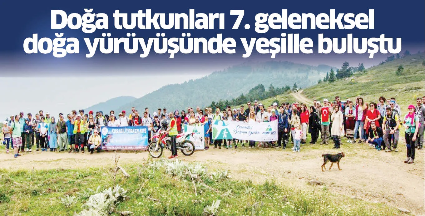 Doğa tutkunları 7. geleneksel doğa yürüyüşünde yeşille buluştu