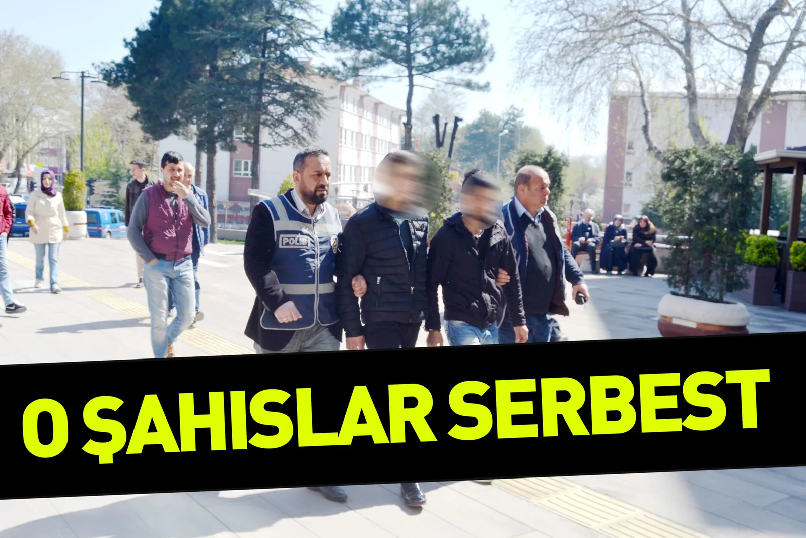 O ŞAHISLAR SERBEST