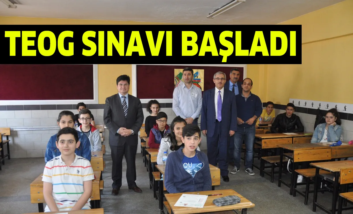 TEOG SINAVI BAŞLADI
