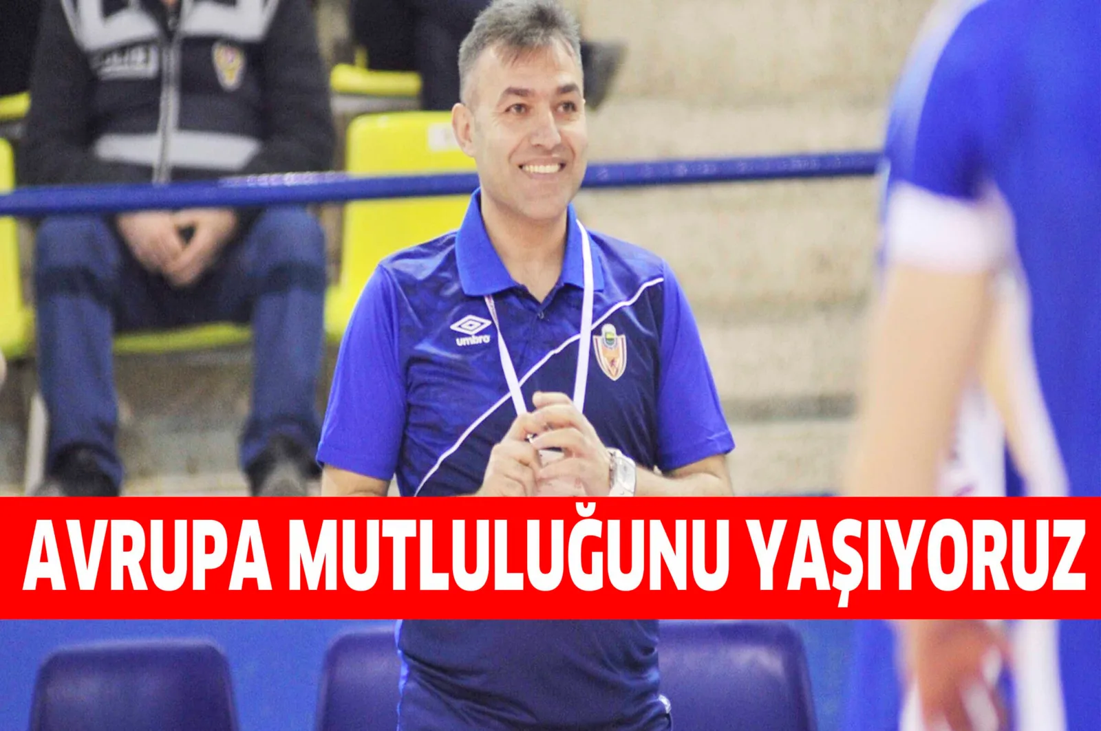 AVRUPA MUTLULUĞUNU YAŞIYORUZ