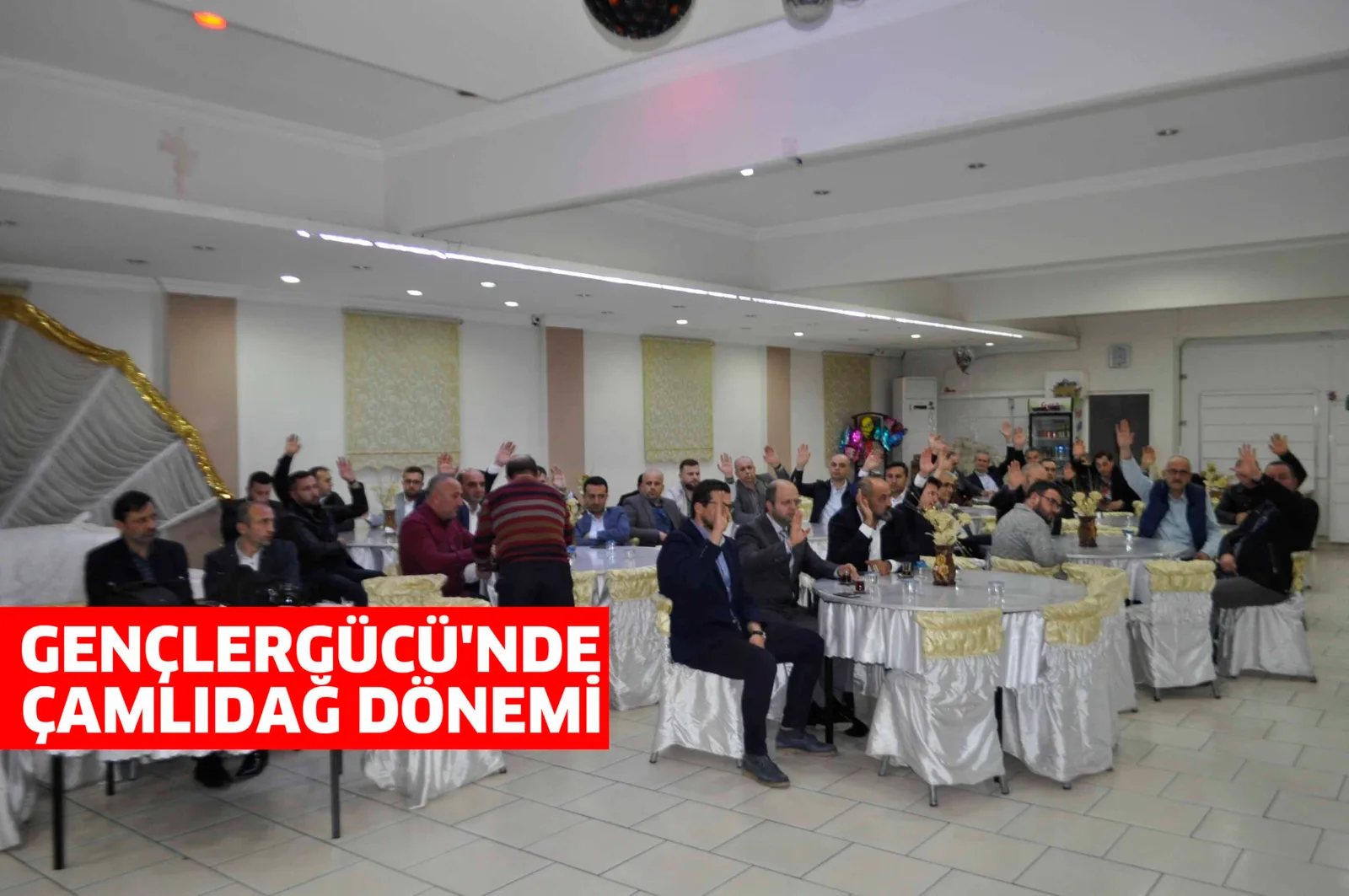 GENÇLERGÜCÜ'NDE ÇAMLIDAĞ DÖNEMİ