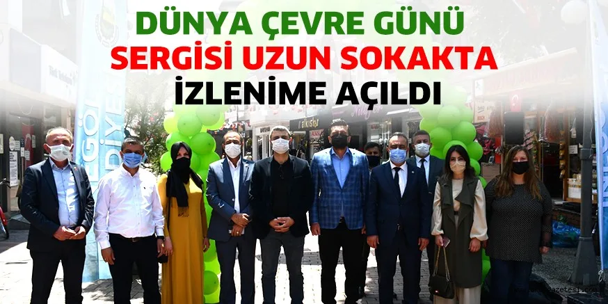 DÜNYA ÇEVRE GÜNÜ SERGİSİ UZUN SOKAKTA İZLENİME AÇILDI