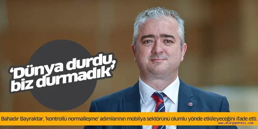 ‘Dünya durdu, biz durmadık’