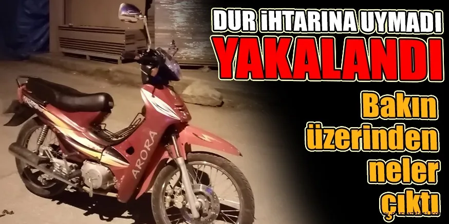 DUR İHTARINA UYMADI, YAKALANDI