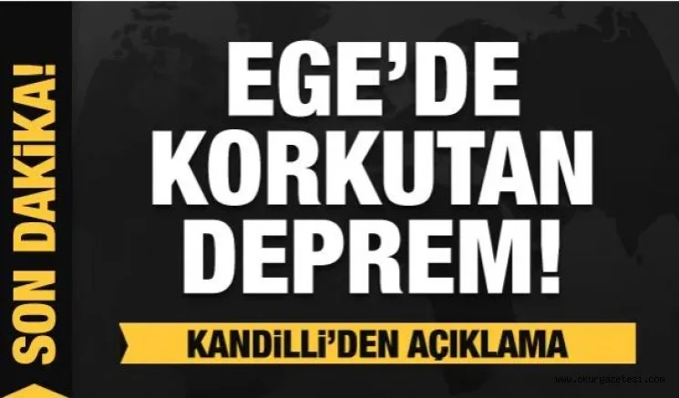 Ege'de korkutan yeni deprem! Aydın ve İzmir sallandı! Son dakika açıklamaları...