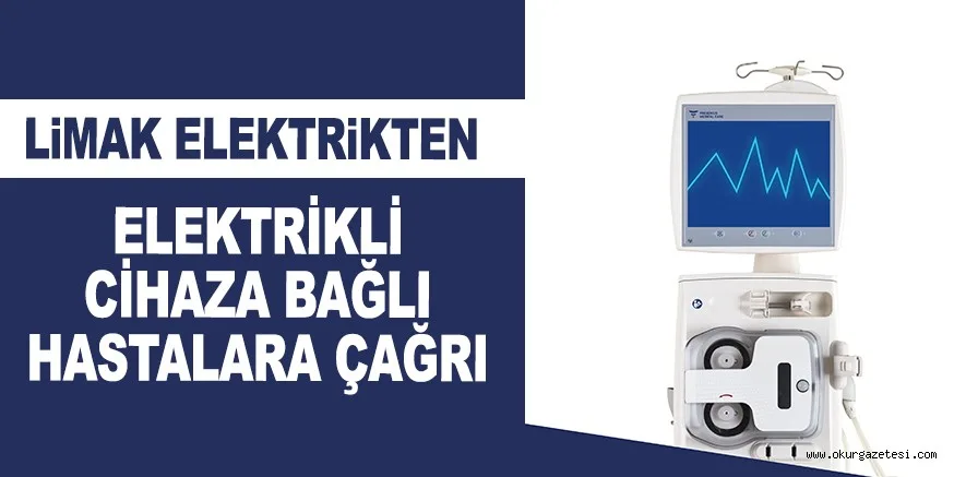 ELEKTRİKLİ CİHAZA BAĞLI HASTALARA ÇAĞRI