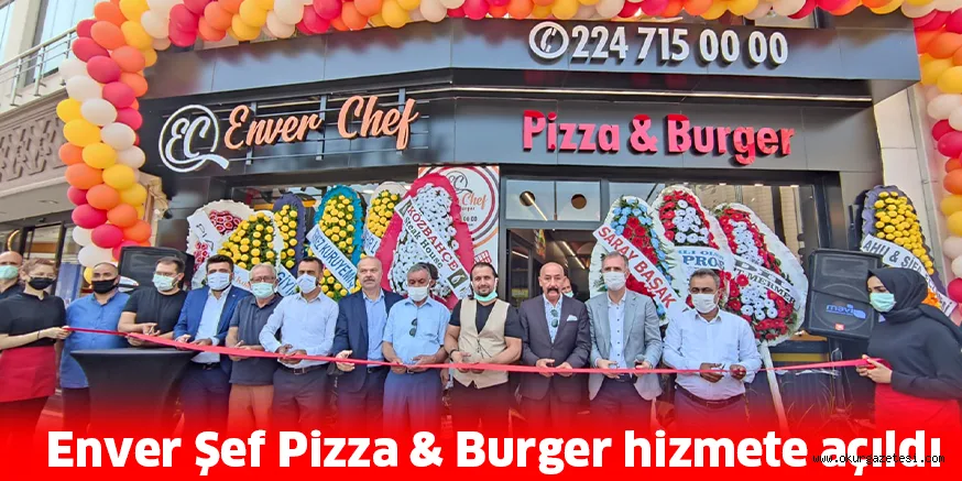Enver Şef Pizza & Burger hizmete açıldı