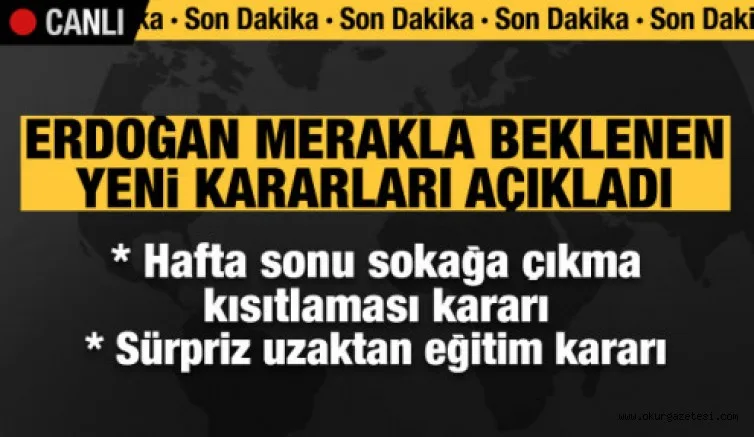 ERDOĞAN'DAN SON DAKİKA AÇIKLAMASI