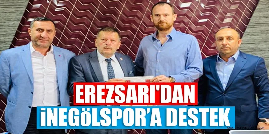 EREZSARI'DAN iNEGöLSPOR’A DESTEK