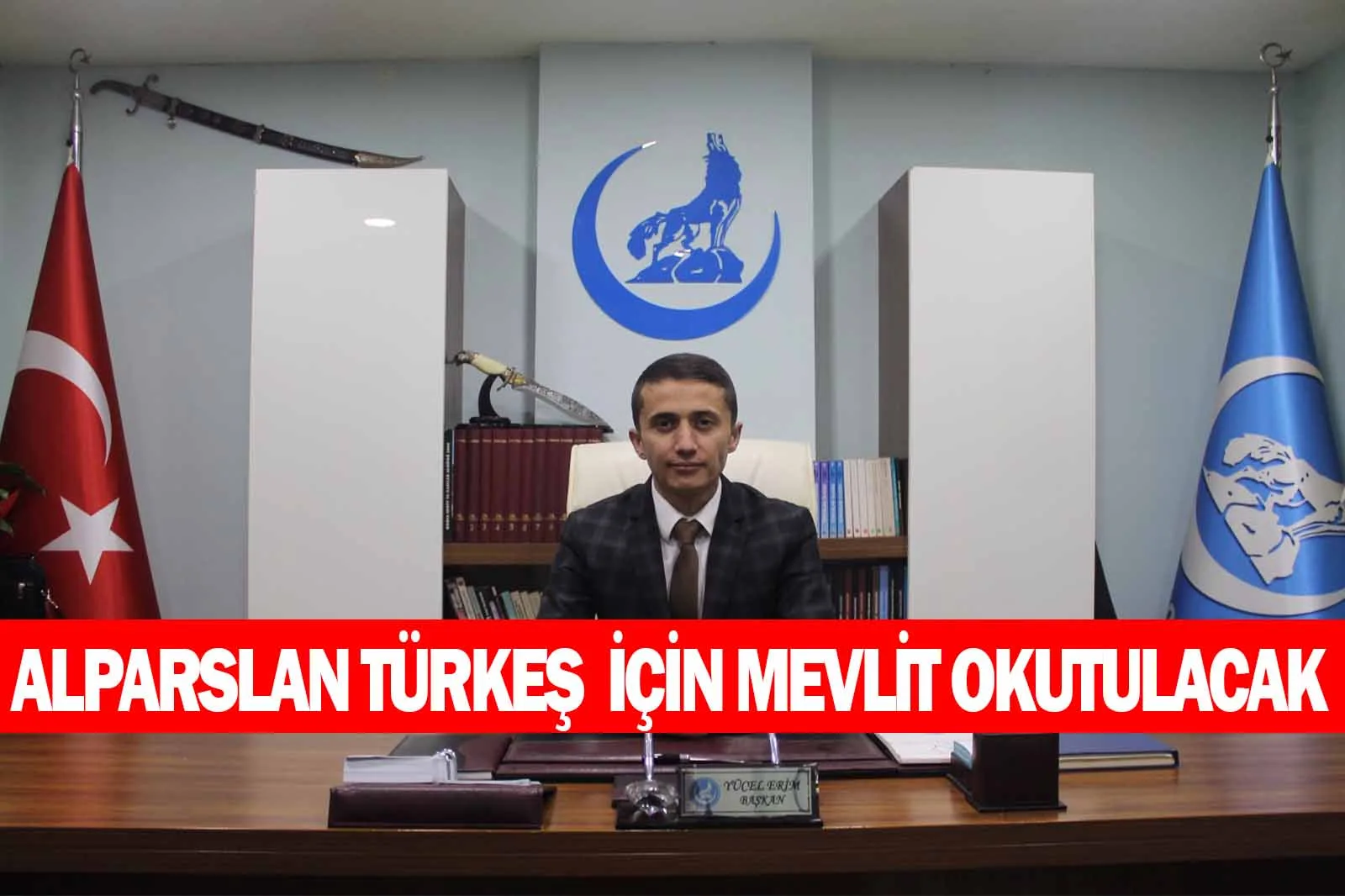 ALPARSLAN TÜRKEŞ'İN VEFATININ 20.YILI