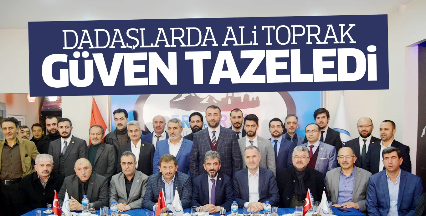 DADAŞLARDA ALi TOPRAK GüVEN TAZELEDi